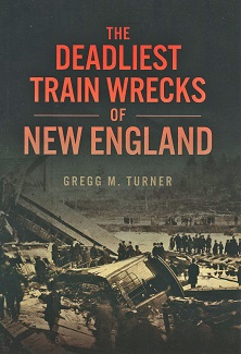 The Deadliest Train Wrecks of New England